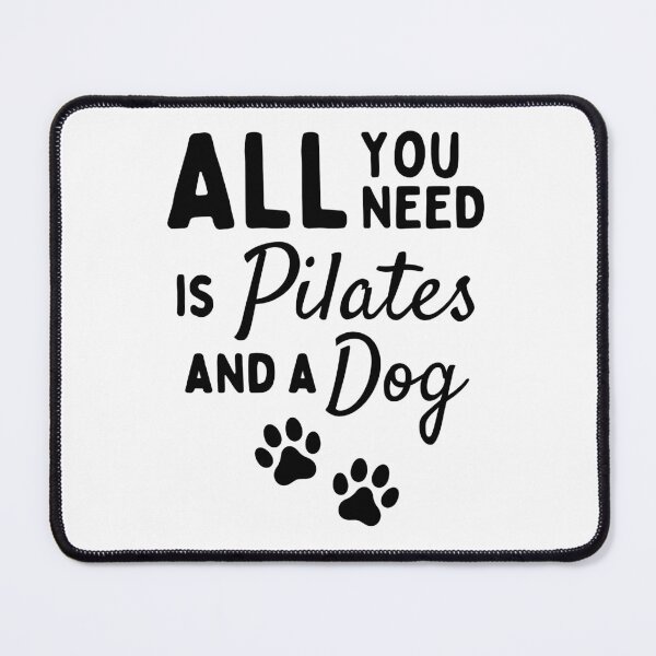 Item preview, All you need is pilates and a dog designed and sold by TheGreenGoat.