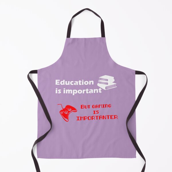 Item preview, Education is important but gaming importanter designed and sold by Bridge-pariera.