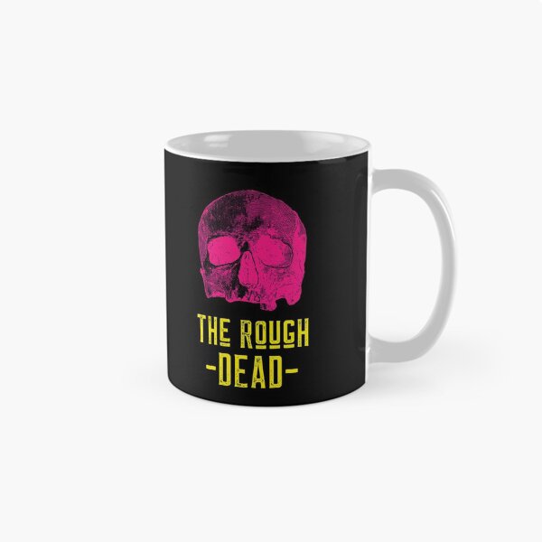 Item preview, The Rough DEAD designed and sold by GagiTees.
