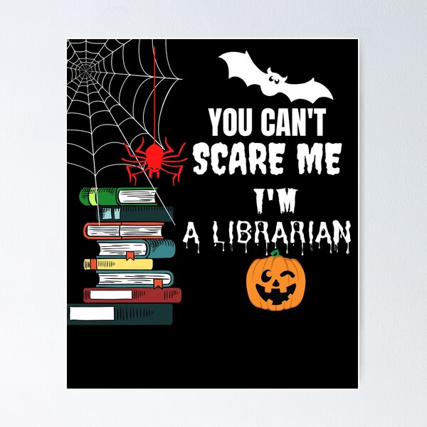 Item preview, You Can't Scare Me I'm A Librarian Cool Halloween Costume designed and sold by zohir-creative.
