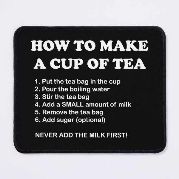 Item preview, How To Make A Cup Of Tea designed and sold by artpirate.