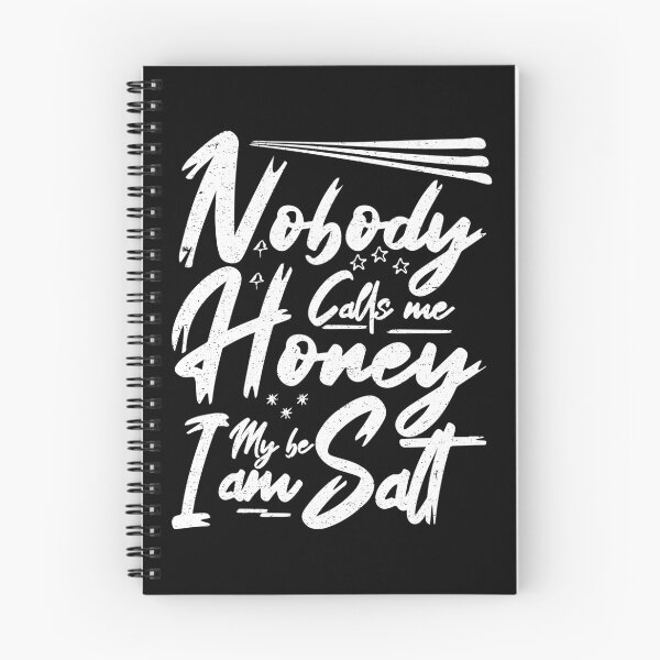 Item preview, Nobody Calls Me Honey Maybe I am Salt | Very funny Quotes designed and sold by YAHIA-14.
