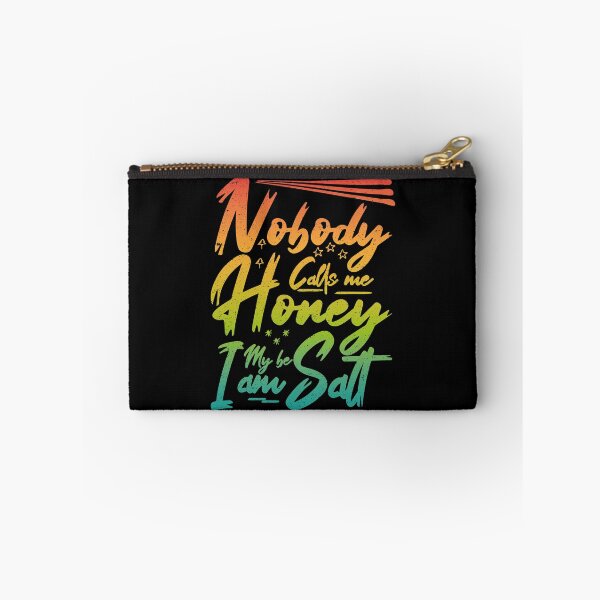 Item preview, Nobody Calls Me Honey Maybe I am Salt | Very funny Quotes designed and sold by YAHIA-14.