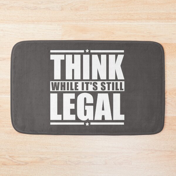 Item preview, Think while it's still legal designed and sold by sialharbi.