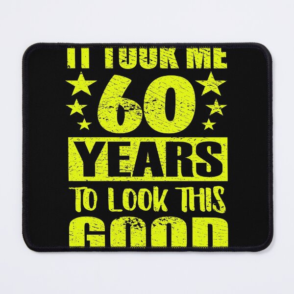Item preview, It Took 60 Years 60 Years Old Birthday designed and sold by phys.