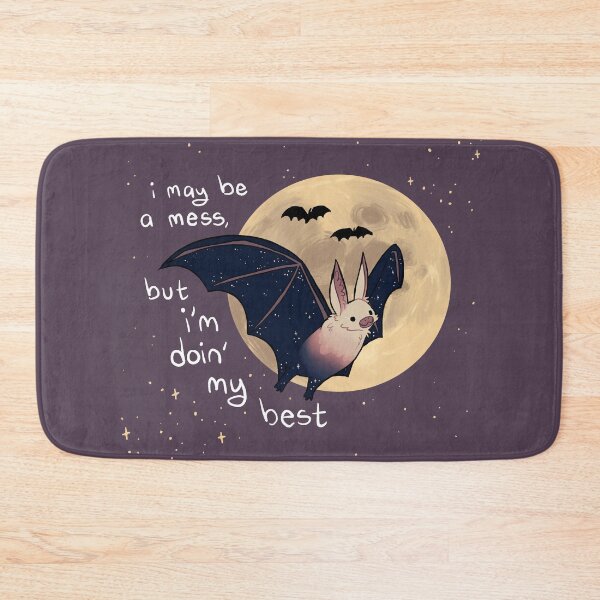 Item preview, "I May Be a Mess, But I'm Doin' My Best" Sparkle Bat designed and sold by thelatestkate.