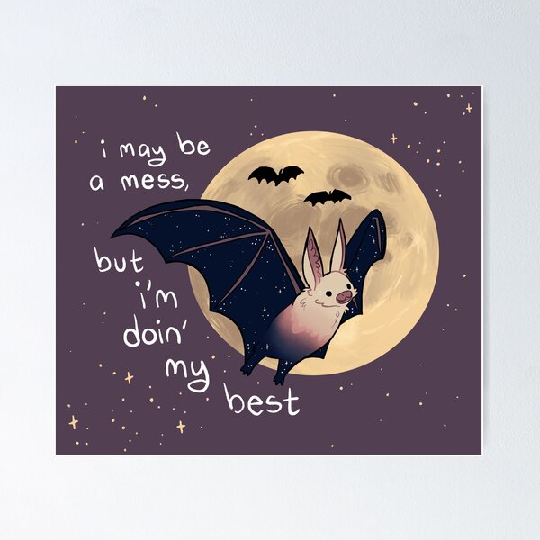 Item preview, "I May Be a Mess, But I'm Doin' My Best" Sparkle Bat designed and sold by thelatestkate.