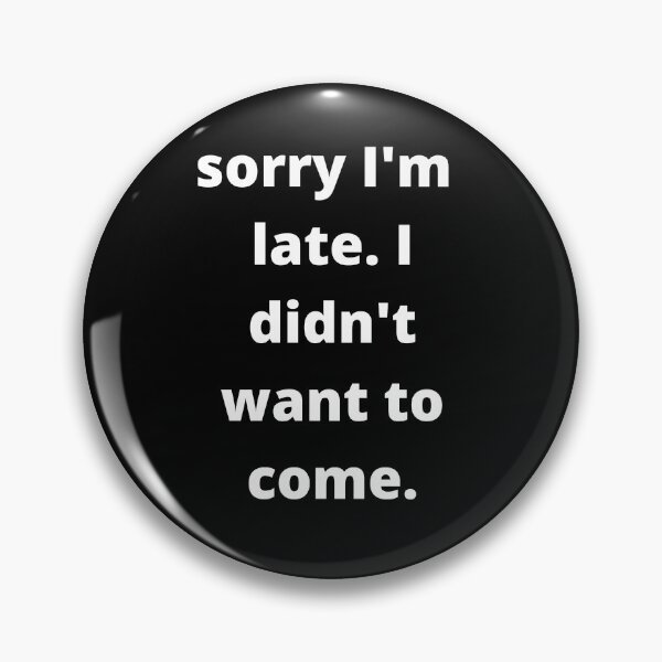 Item preview, Sorry I'm late designed and sold by Dolphanela.