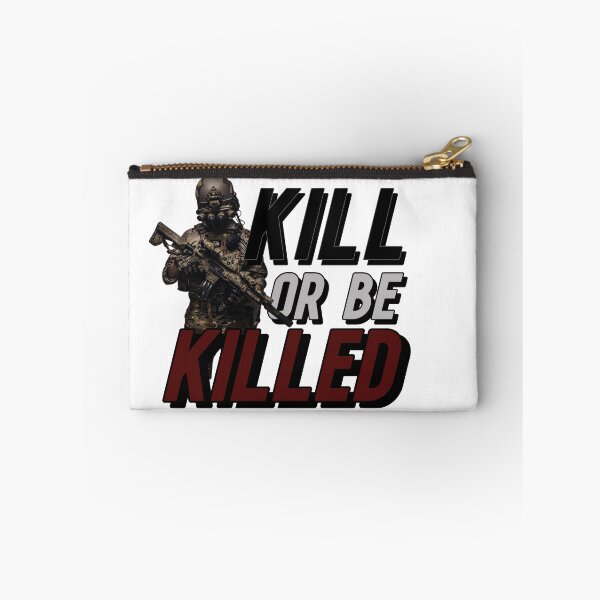 Item preview, KILL, OR BE KILLED (DESIGN 2021) designed and sold by MilitaryStore.