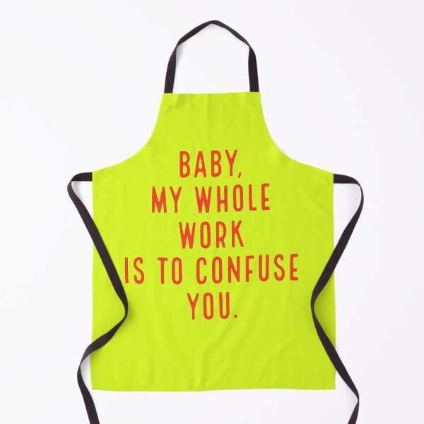 Item preview, "baby, my whole work is to confuse you." - osho designed and sold by vn.