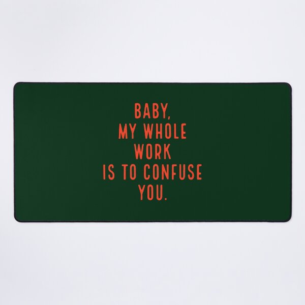 Item preview, "baby, my whole work is to confuse you." - osho designed and sold by vn.