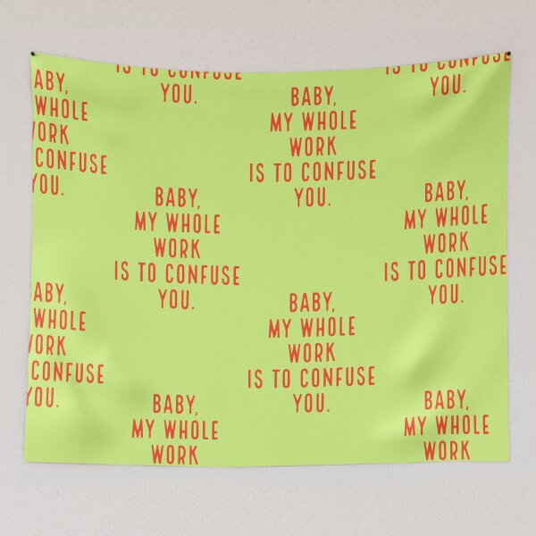 Item preview, "baby, my whole work is to confuse you." - osho designed and sold by vn.
