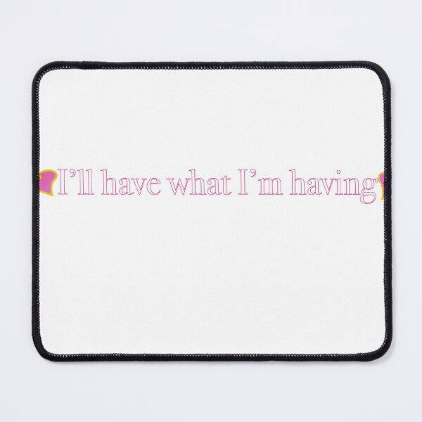 Item preview, I'll have what I'm having designed and sold by lil-shardi1.