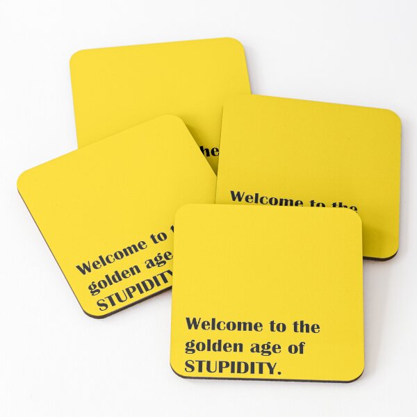Item preview, Welcome to the golden age of stupidity. designed and sold by zaMAJAvanje.