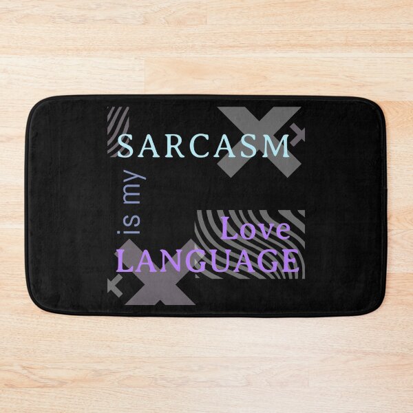 Item preview, Funny Sarcastic Humor Sarcasm Is My Love Languages designed and sold by Paula Helit.