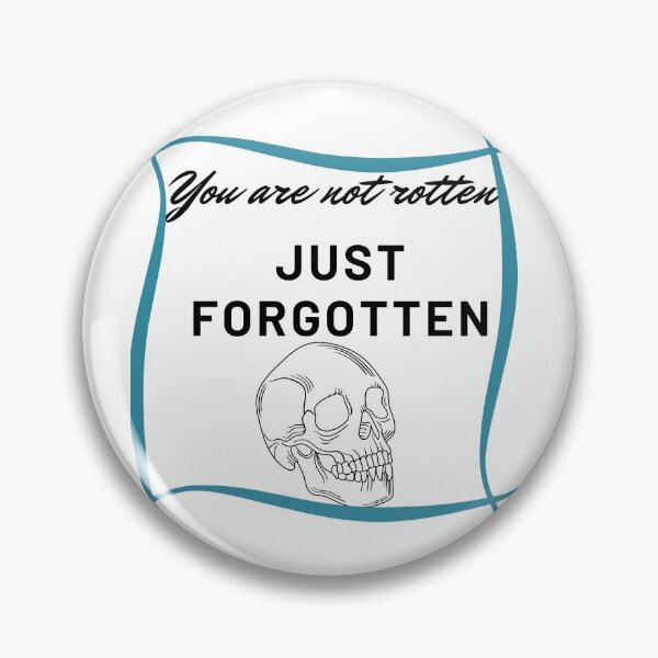 Item preview, We are not rotten just forgotten designed and sold by TheGoodOne1.