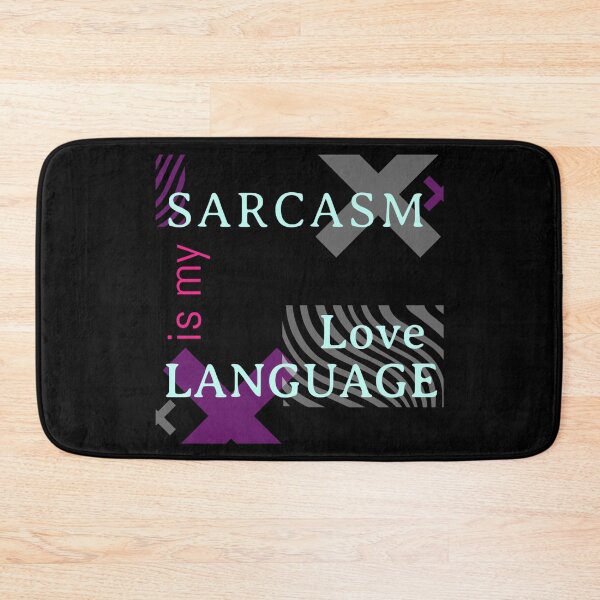 Item preview, Funny Sarcastic Humor Sarcasm Is My Love Languages designed and sold by Paula Helit.