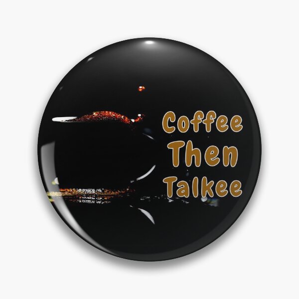 Item preview, coffee then talkee designed and sold by Risala.