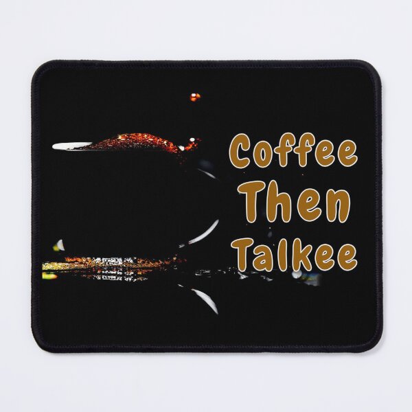 Item preview, coffee then talkee designed and sold by Risala.