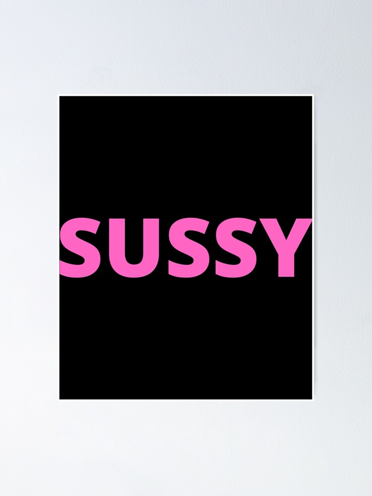 Sussy Baka Amongus Im Meme  Poster for Sale by BigToeMan