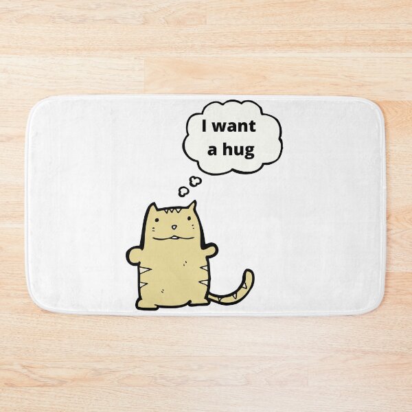 Item preview, I want a Hug Cat  designed and sold by Shane Sites.