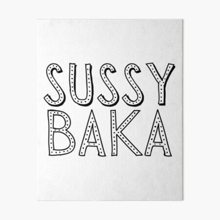 SUSSY BAKA | MEME | with smiley face | Art Board Print