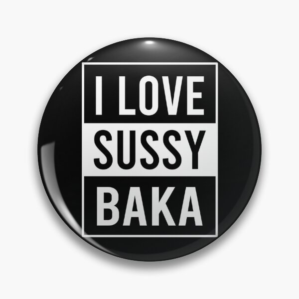 Item preview, I Love Sussy Baka   designed and sold by BigToeMan.