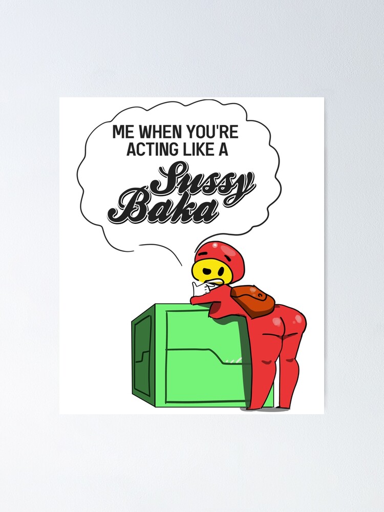 funny meme sussy baka, you're such a sussy baka' Sticker | Spreadshirt