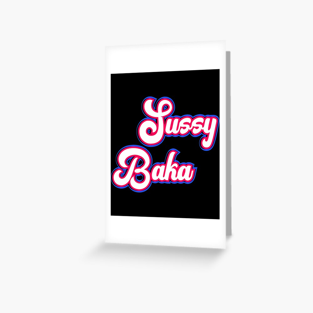 Sussy Baka | Greeting Card