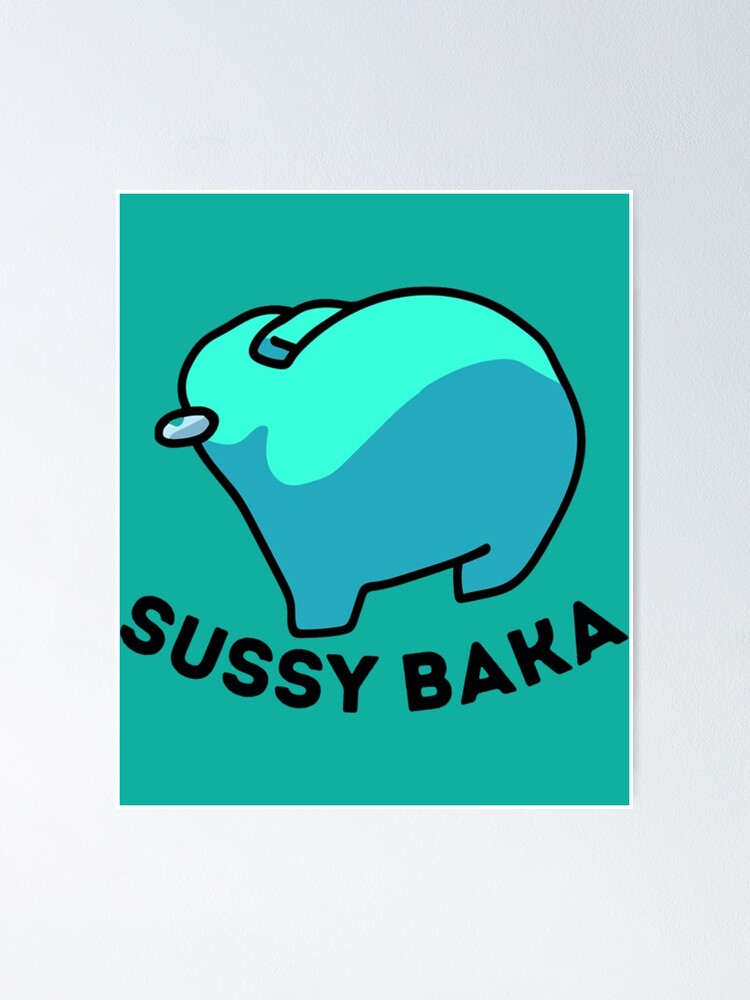 Meme Sussy Baka Fuck Boy | Poster