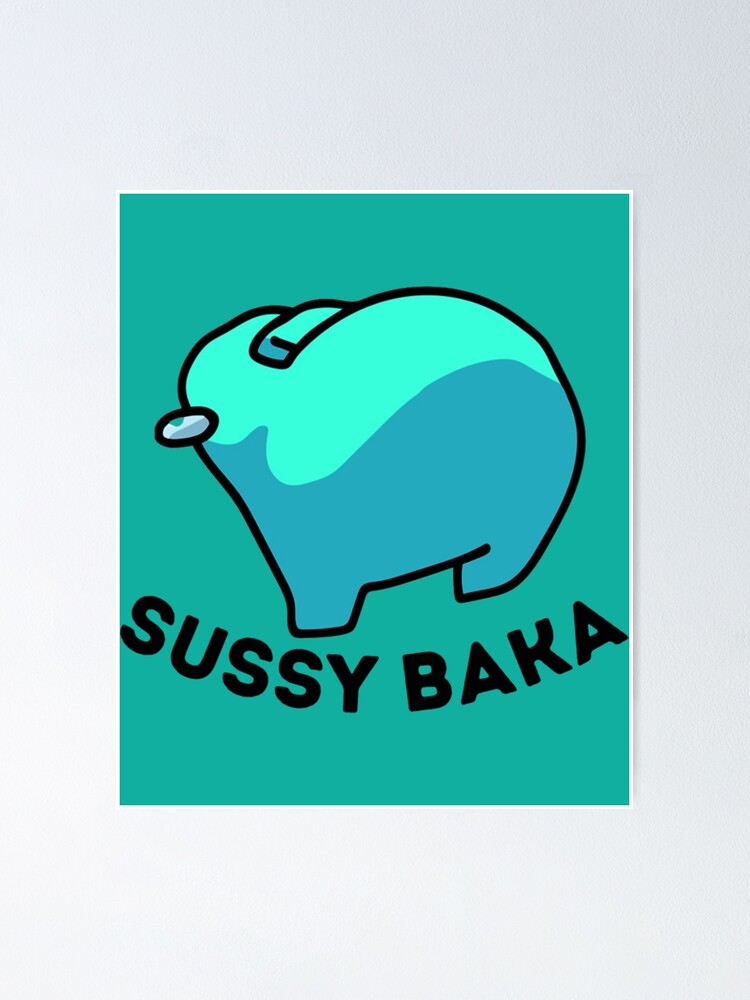 Póster for Sale con la obra «Meme gracioso de Sussy Baka» de BigToeMan