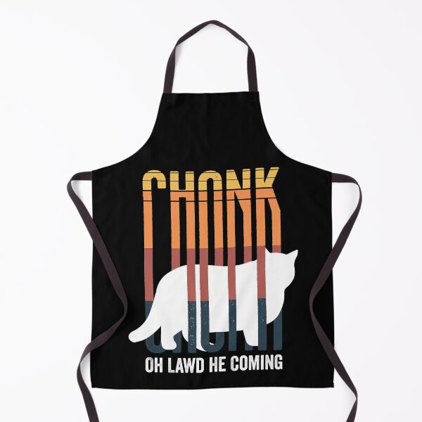 Item preview, Chonk Oh Lawd He Coming designed and sold by Mustapha  ALAHAYANE.