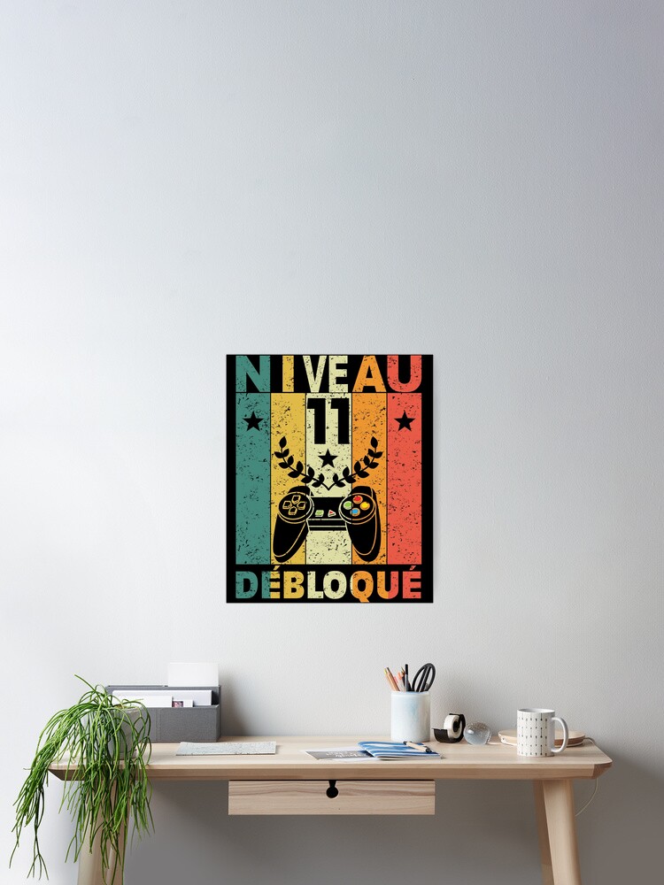 Poster Anniversaire 11 Ans Garcon Fille Idee Cadeau Humour Gamer Niveau 11ans Debloque Cadeau Anniversaire Drole Par Netber Redbubble