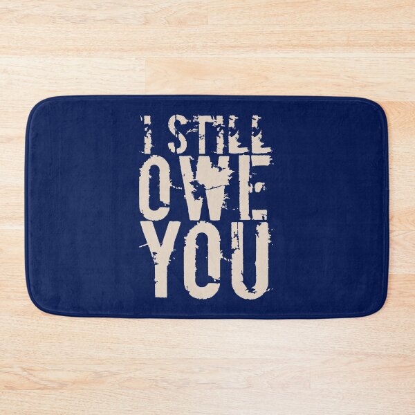 Item preview, i still owe you designed and sold by crazycollective.