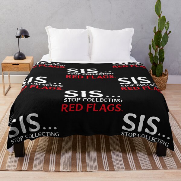Item preview, Sis...Stop Collecting Red Flags. Relationships. Situationships. Motivational designed and sold by Tish K..