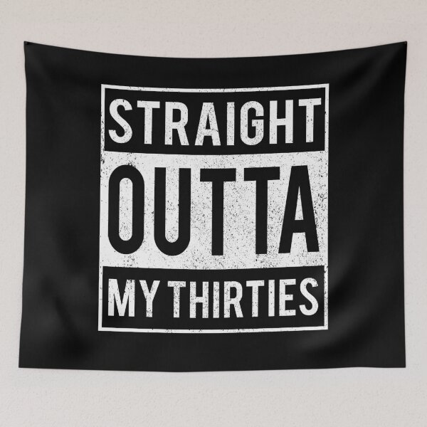 Item preview, Straight Outta My Thirties designed and sold by narilex.