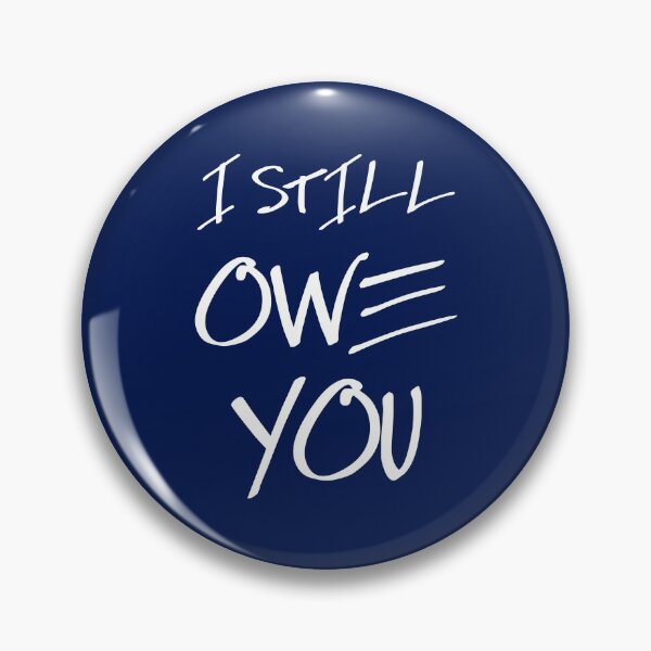Item preview, i still owe you designed and sold by crazycollective.