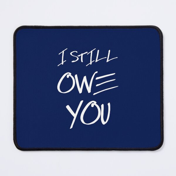Item preview, i still owe you designed and sold by crazycollective.