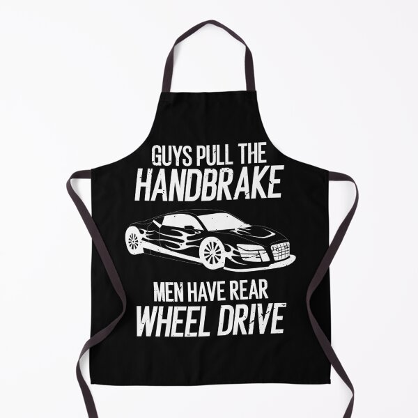 Item preview, Guys Pull The Handbrake Men Have Rear Wheel Drive Funny designed and sold by TheMattDesigns.