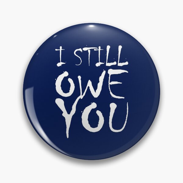 Item preview, I still owe you designed and sold by crazycollective.