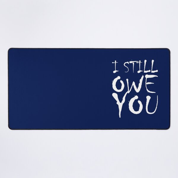 Item preview, I still owe you designed and sold by crazycollective.