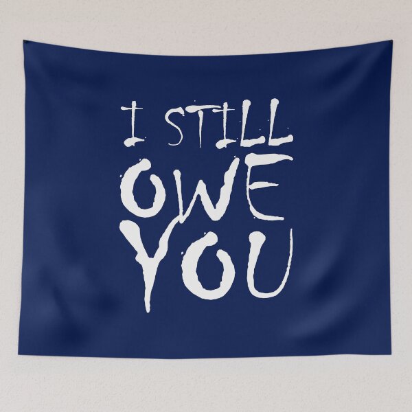 Item preview, I still owe you designed and sold by crazycollective.