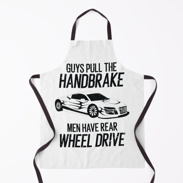 Item preview, Guys Pull The Handbrake Men Have Rear Wheel Drive Funny designed and sold by TheMattDesigns.