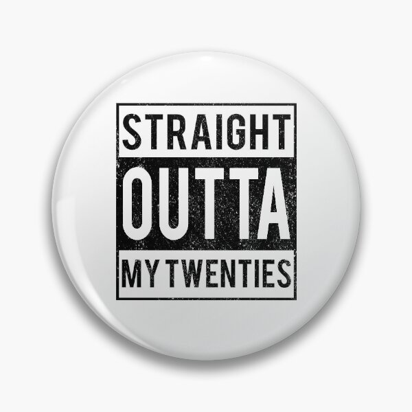 Item preview, Straight Outta My Twenties designed and sold by narilex.