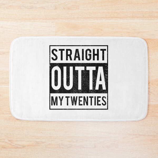 Item preview, Straight Outta My Twenties designed and sold by narilex.