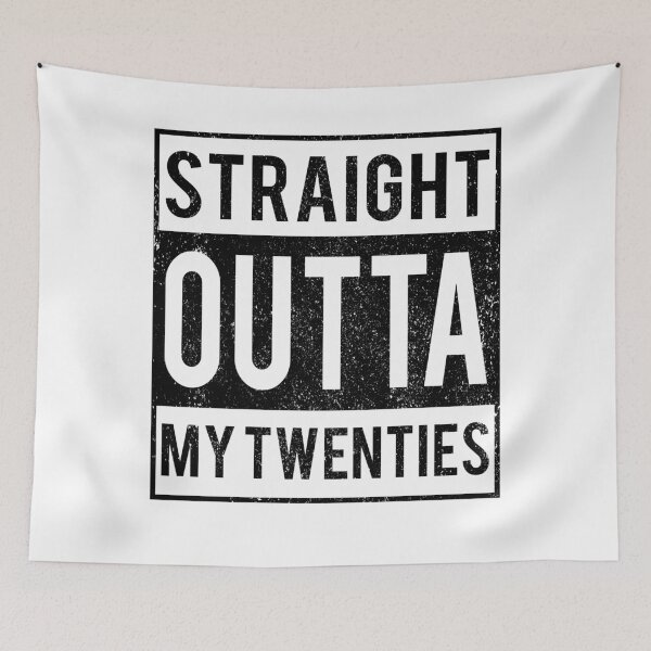 Item preview, Straight Outta My Twenties designed and sold by narilex.