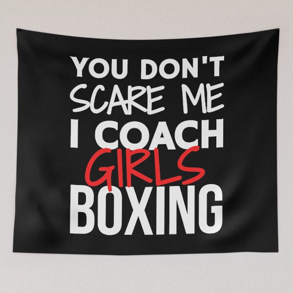 Item preview, You don't scare me. I coach girls boxing designed and sold by TheGreenGoat.