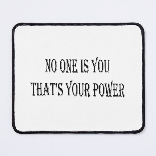 Item preview, No one is you that's your power designed and sold by MTmix.