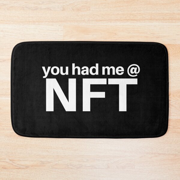Item preview, You Had Me At NFT designed and sold by More-Us-Please.