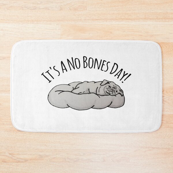 Item preview, It's a No Bones Day! designed and sold by roxy7388.